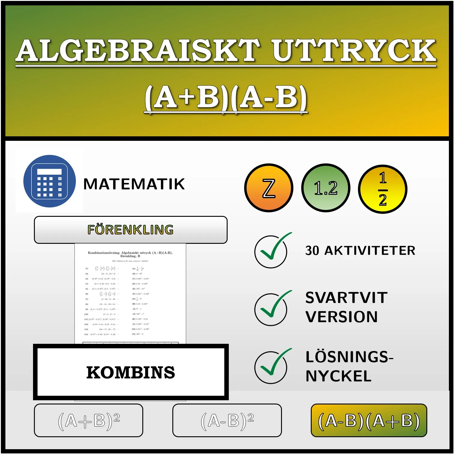 Kombinationsövning: Algebraiskt uttryck (A+B)(A-B), förenkling