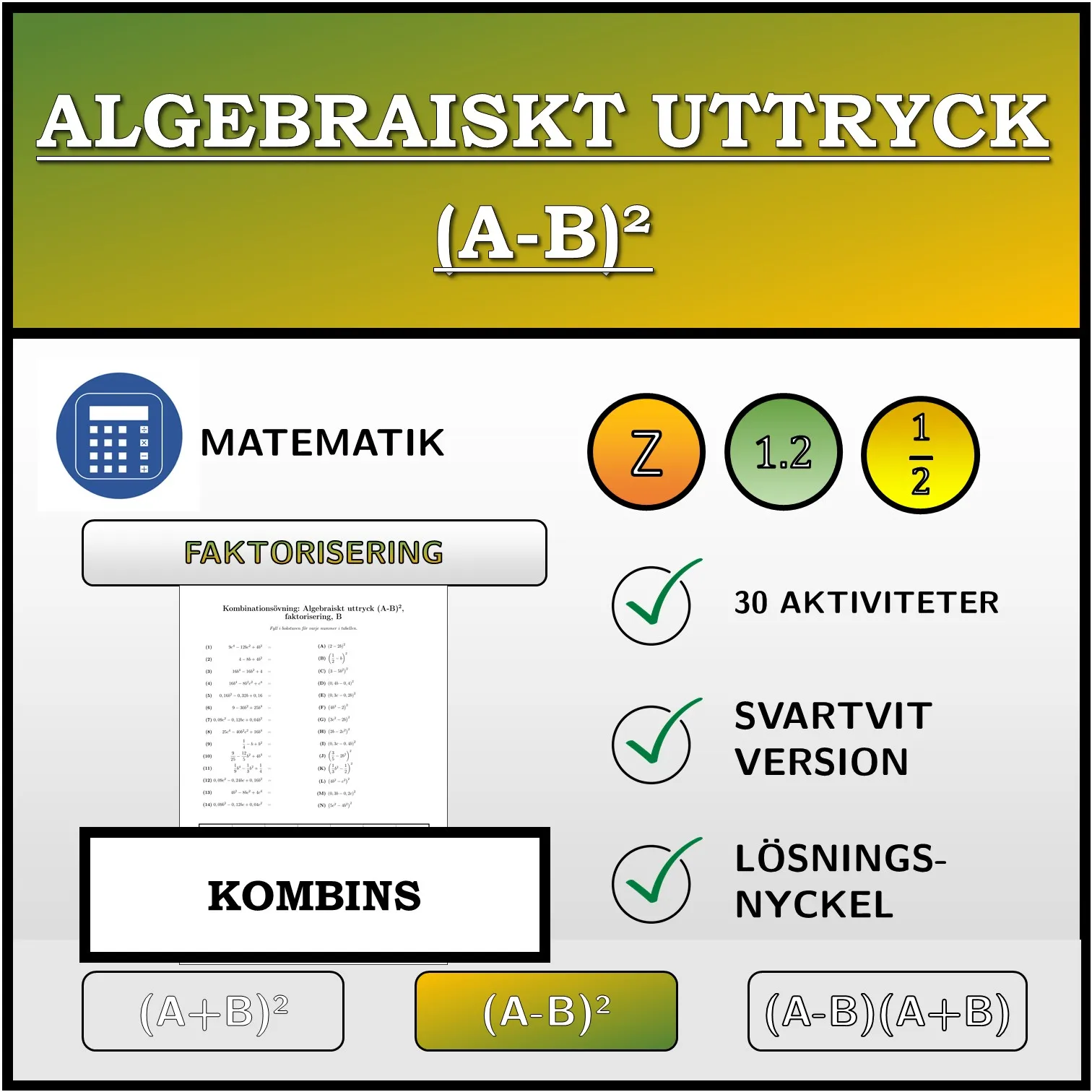 Kombinationsövning: Algebraiskt uttryck (A-B)², faktorisering