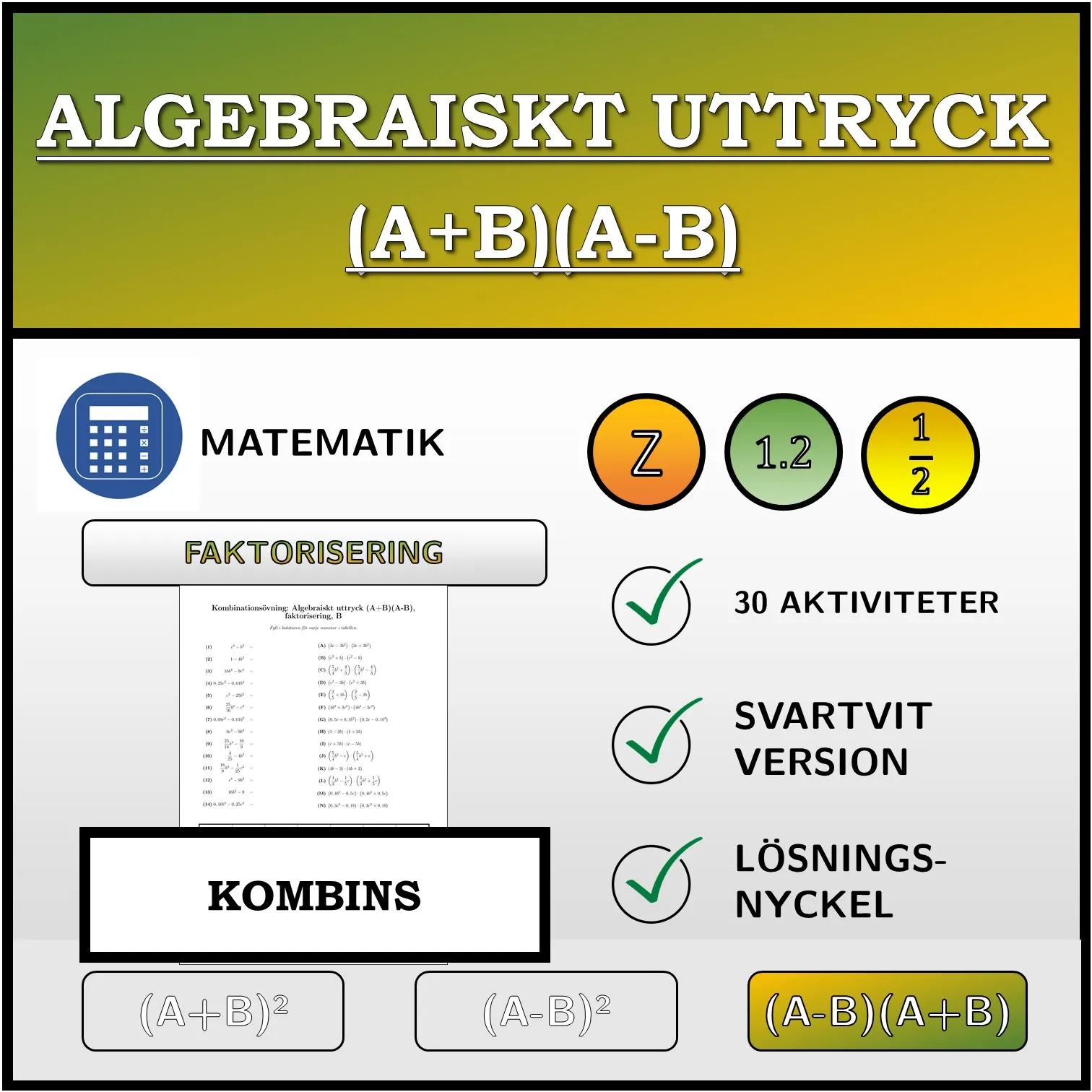 Kombinationsövning: Algebraiskt uttryck (A+B)(A-B), faktorisering