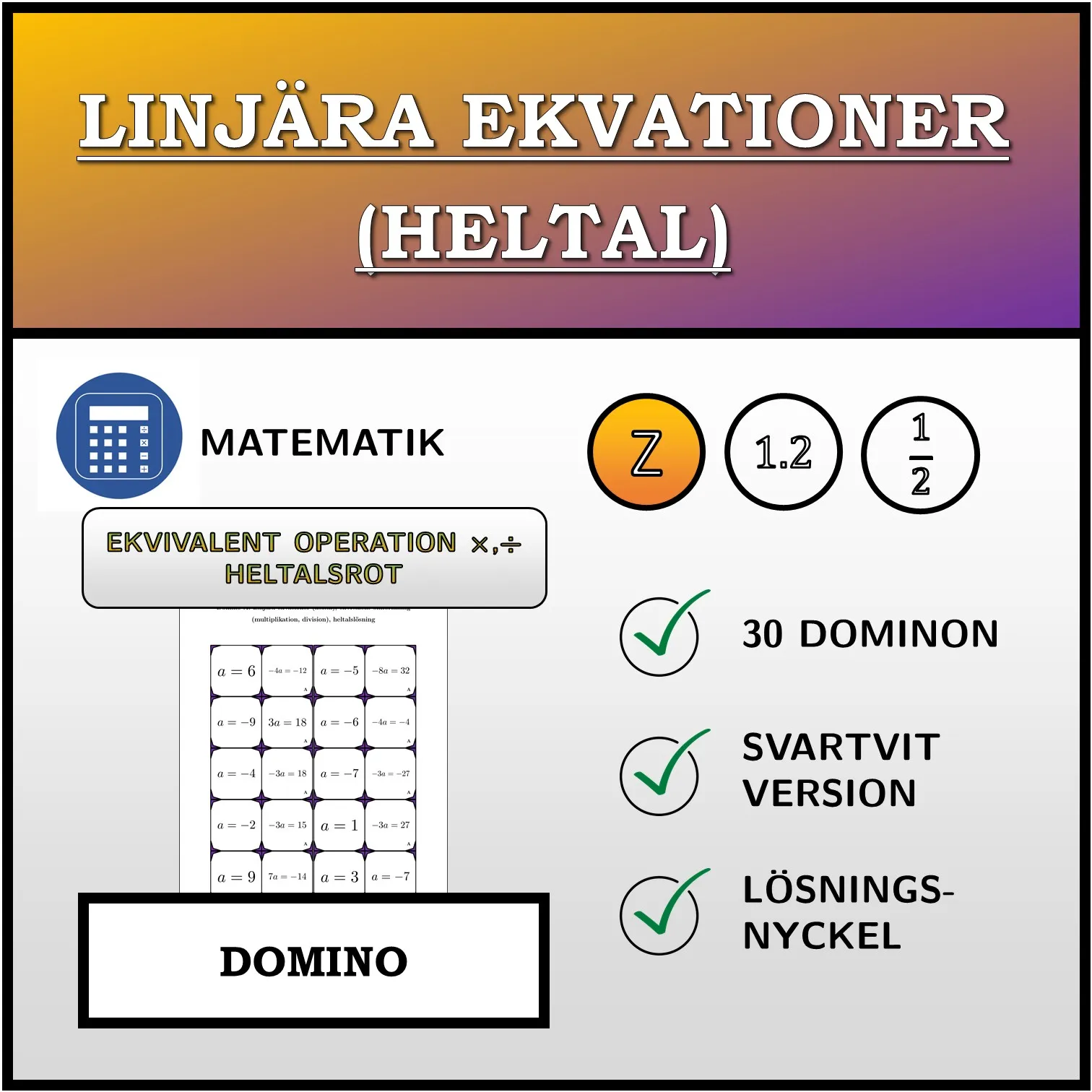 Domino: Linjära ekvationer (heltal), ekvivalent omformning (multiplikation, division), heltalslösning
