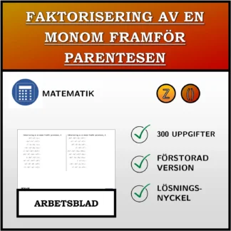 Arbetsblad: Faktorisering av en monom framför parentesen