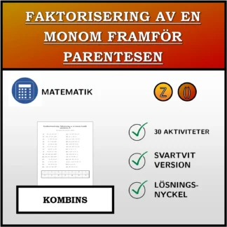 Kombinationsövning: Faktorisering av en monom framför parentesen