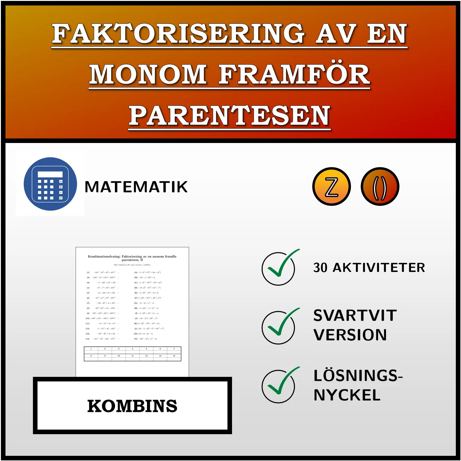 Kombinationsövning: Faktorisering av en monom framför parentesen