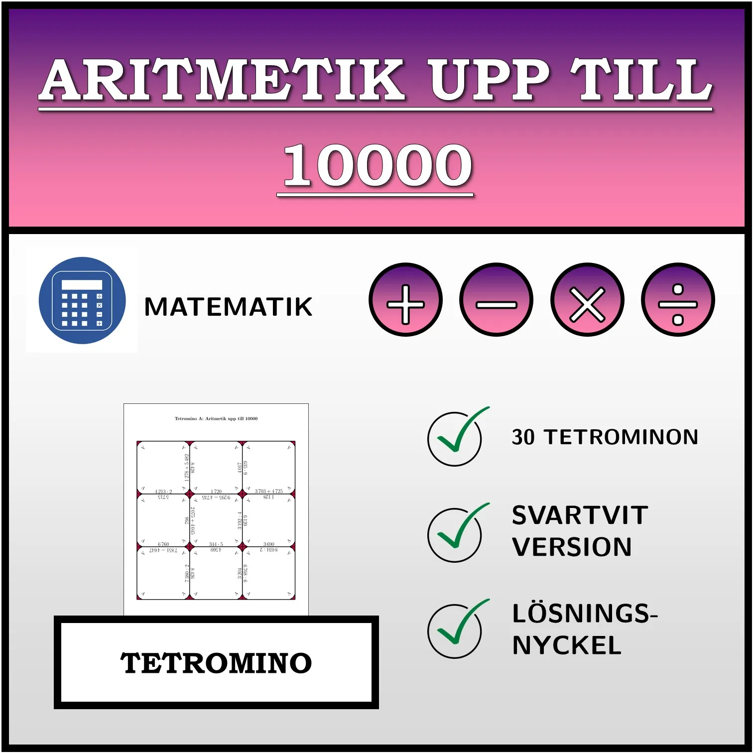 Tetromino: Aritmetik upp till 10000