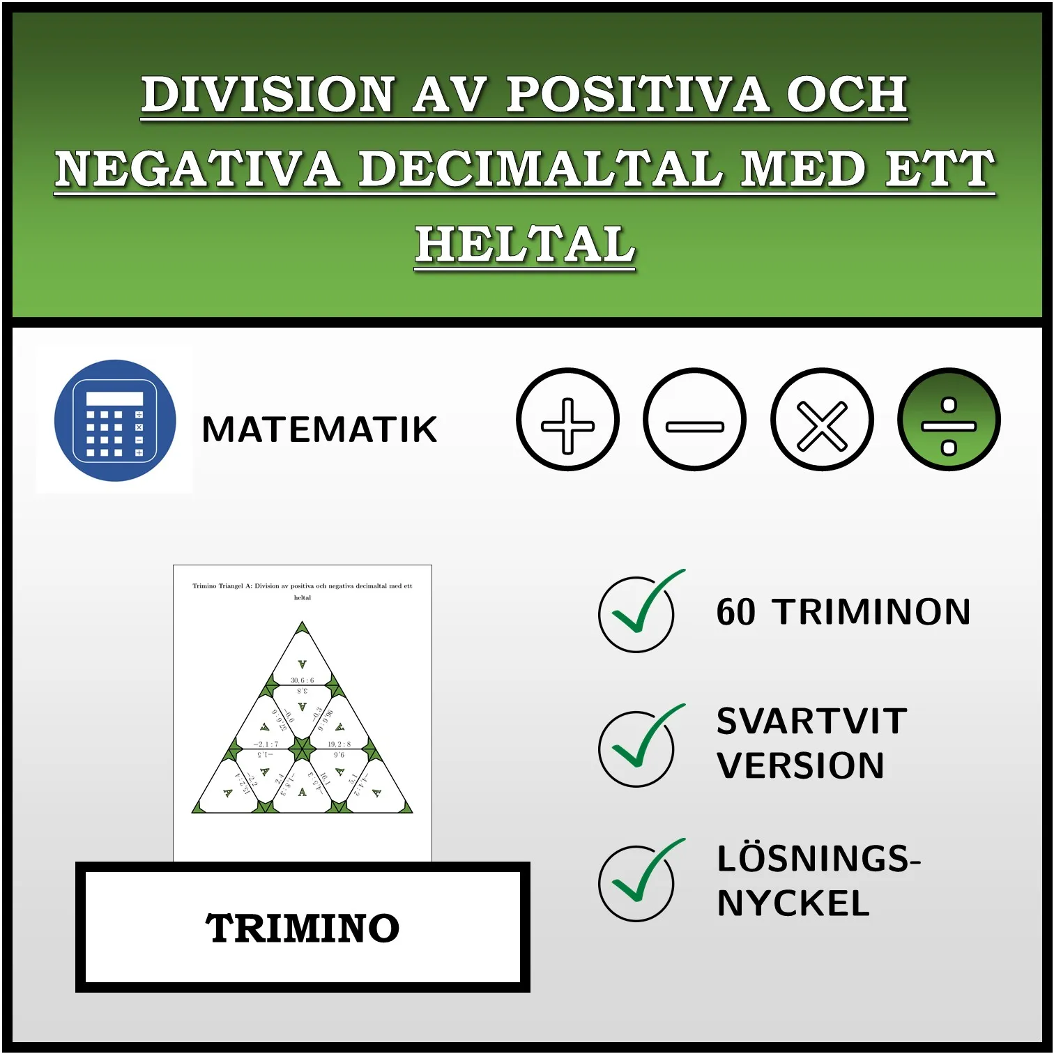 Trimino: Division av positiva och negativa decimaltal med ett heltal
