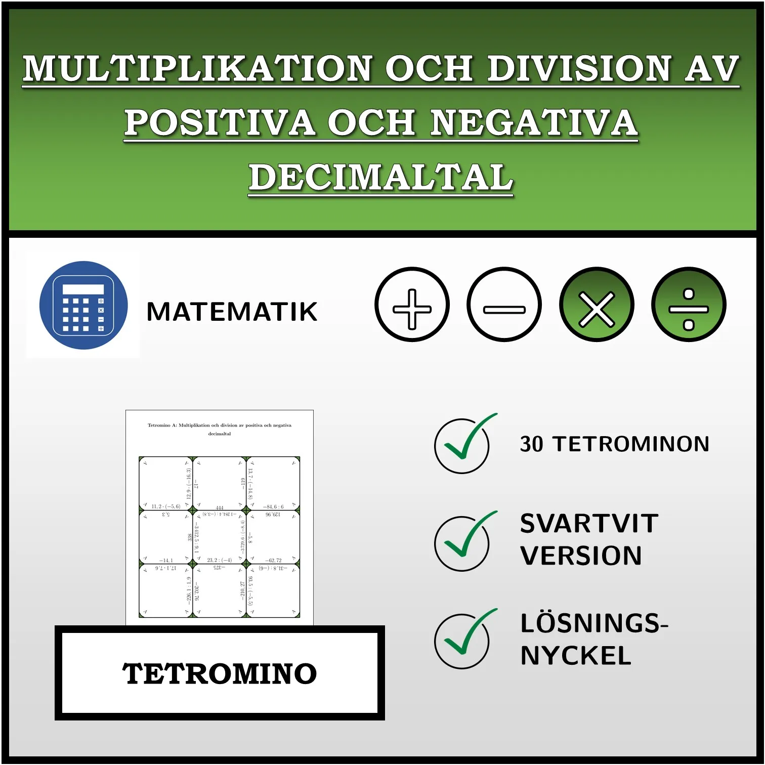 Tetromino: Multiplikation och division av positiva och negativa decimaltal