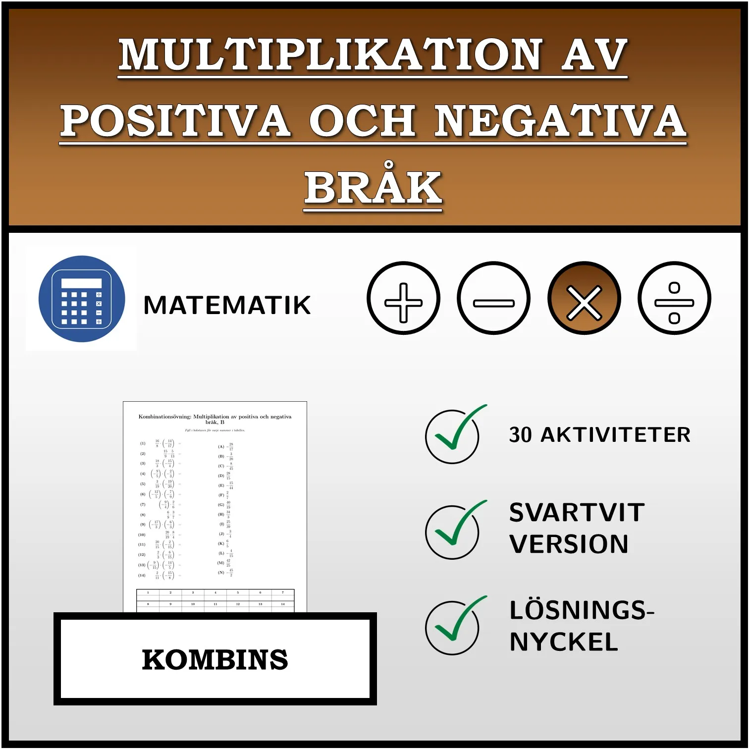Kombinationsövning: Multiplikation av positiva och negativa bråk