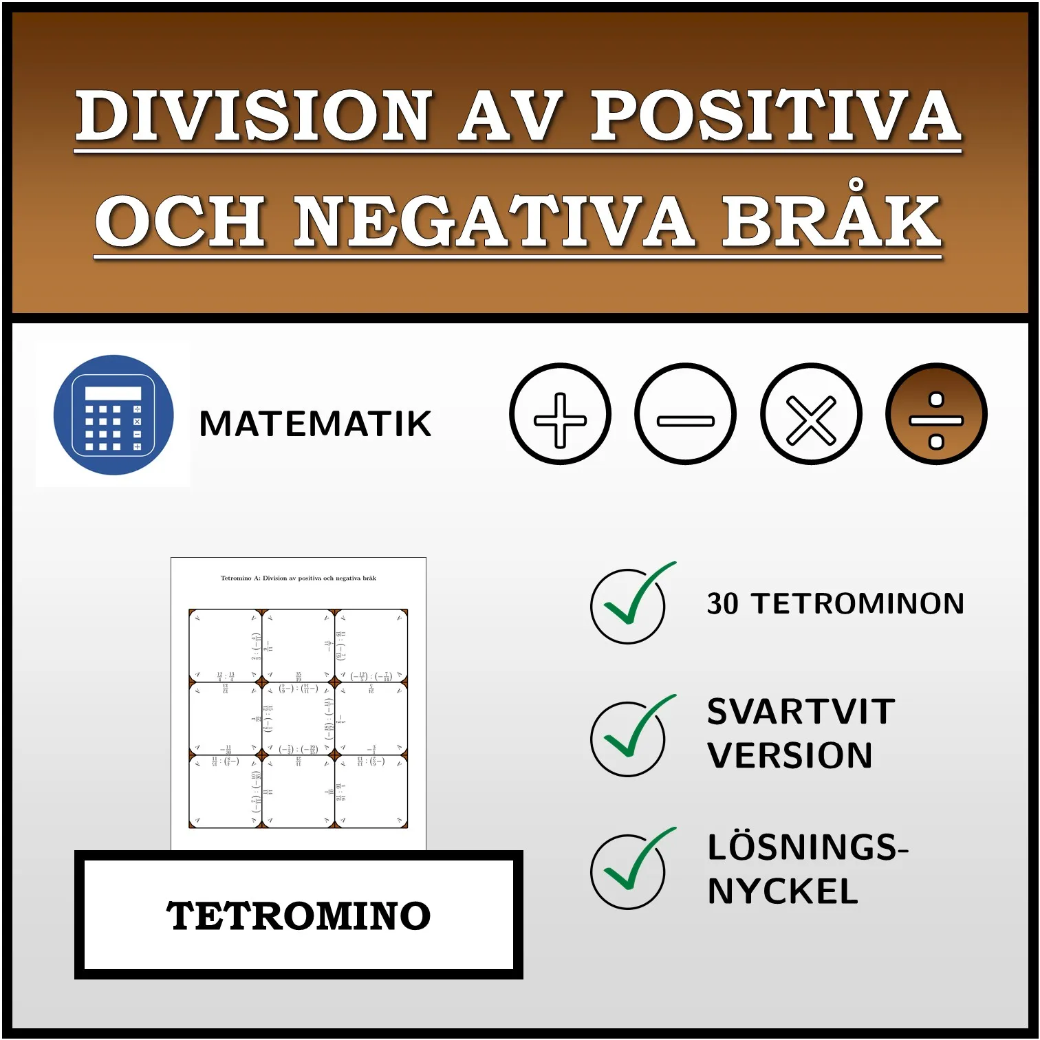 Tetromino: Division av positiva och negativa bråk