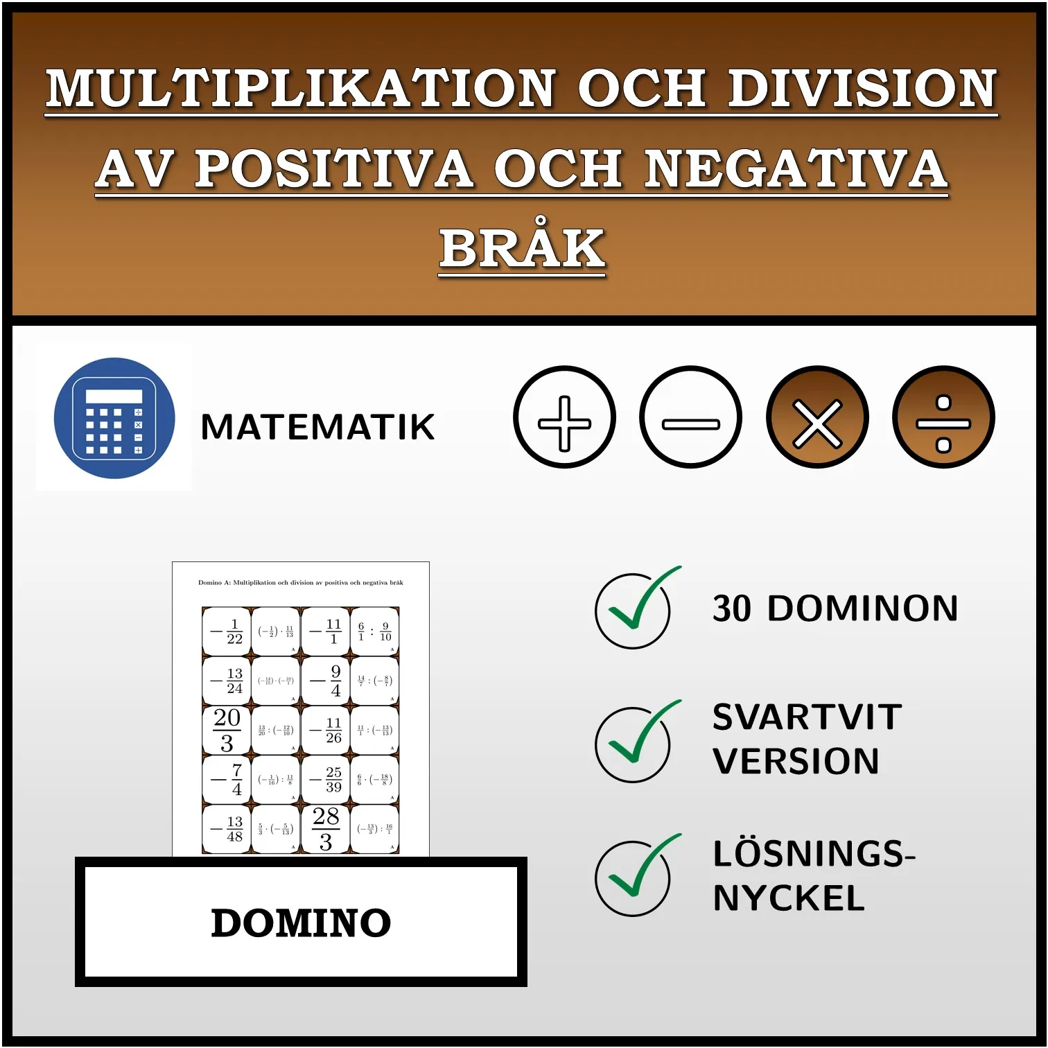 Domino: Multiplikation och division av positiva och negativa bråk