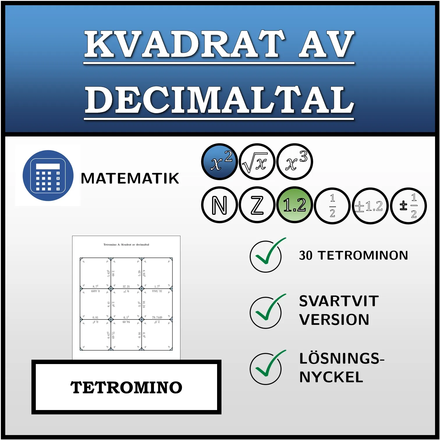 Tetromino: Kvadrat av decimaltal