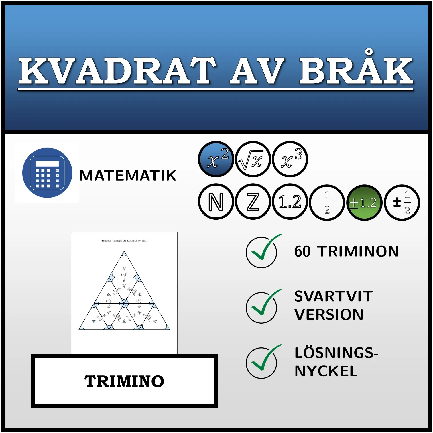 Trimino: Kvadrat av bråk