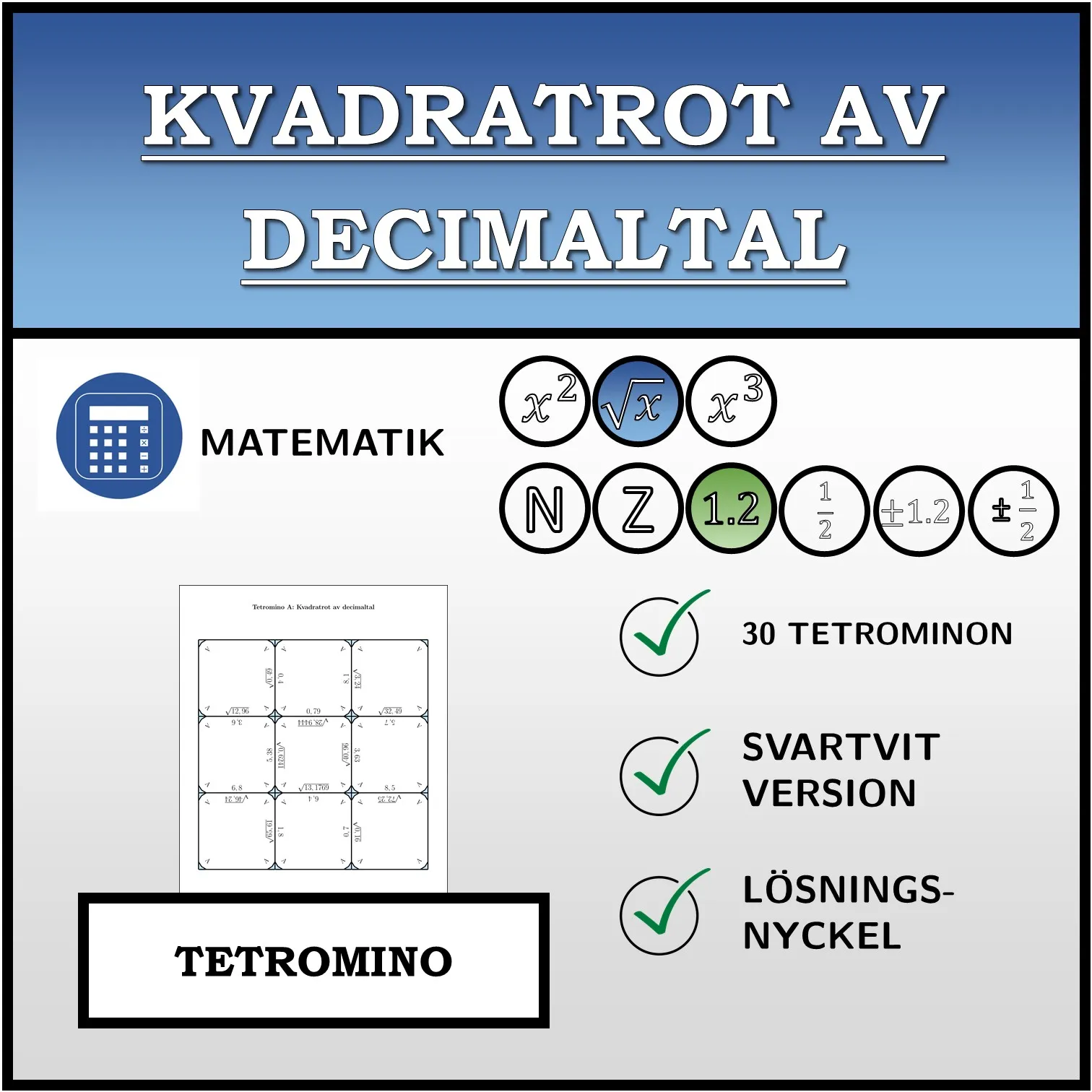 Tetromino: Kvadratrot av decimaltal