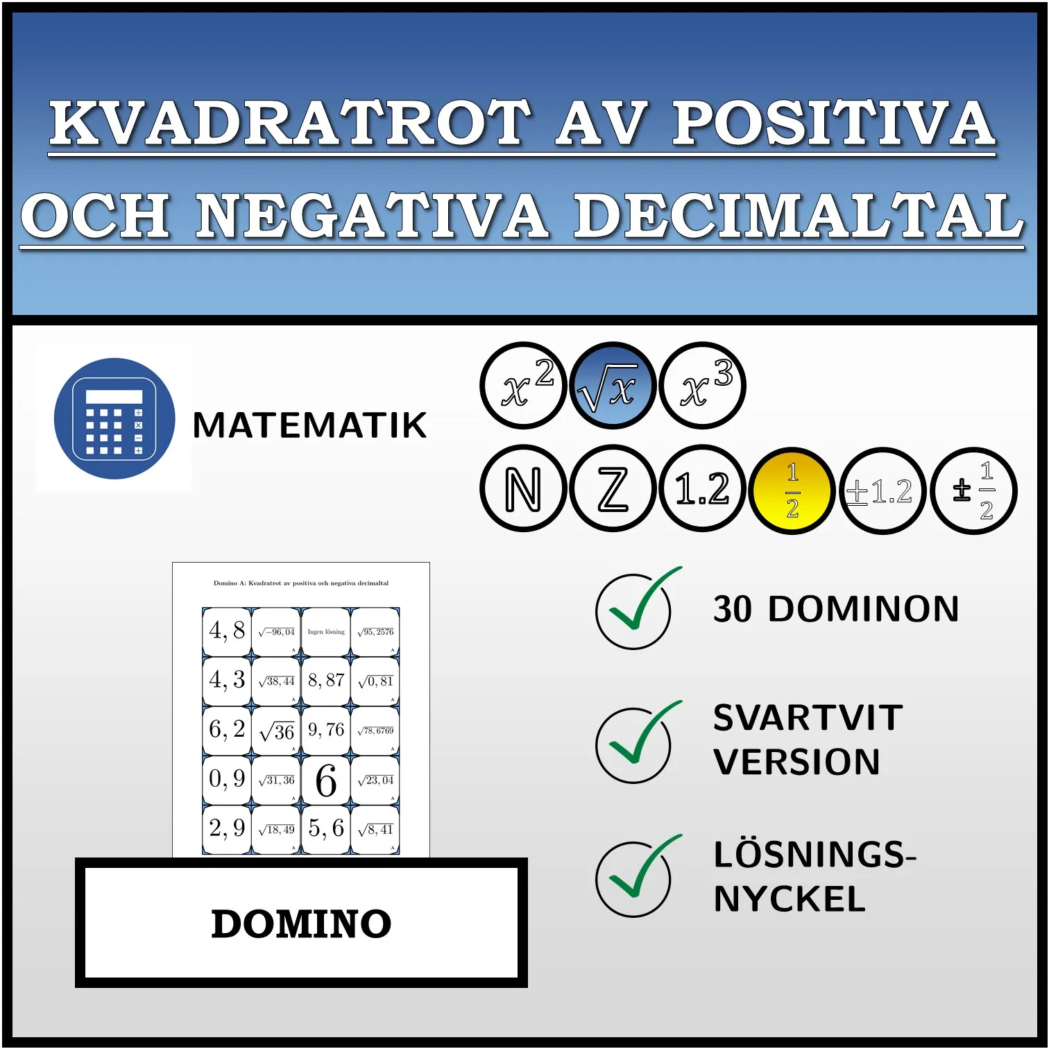Domino: Kvadratrot av positiva och negativa decimaltal
