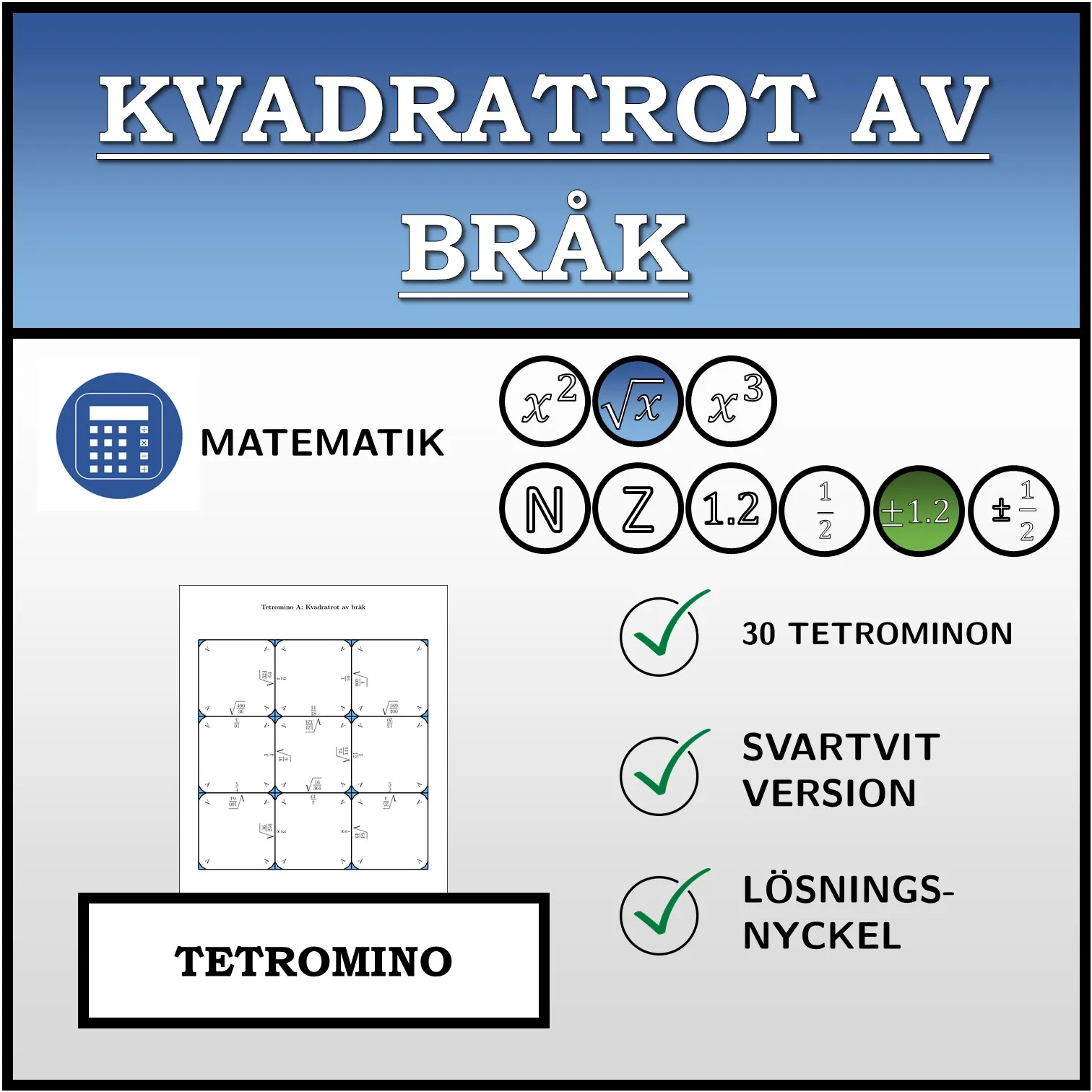Tetromino: Kvadratrot av bråk