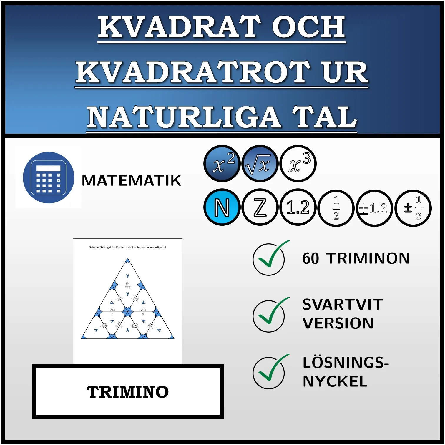 Trimino: Kvadrat och kvadratrot ur naturliga tal