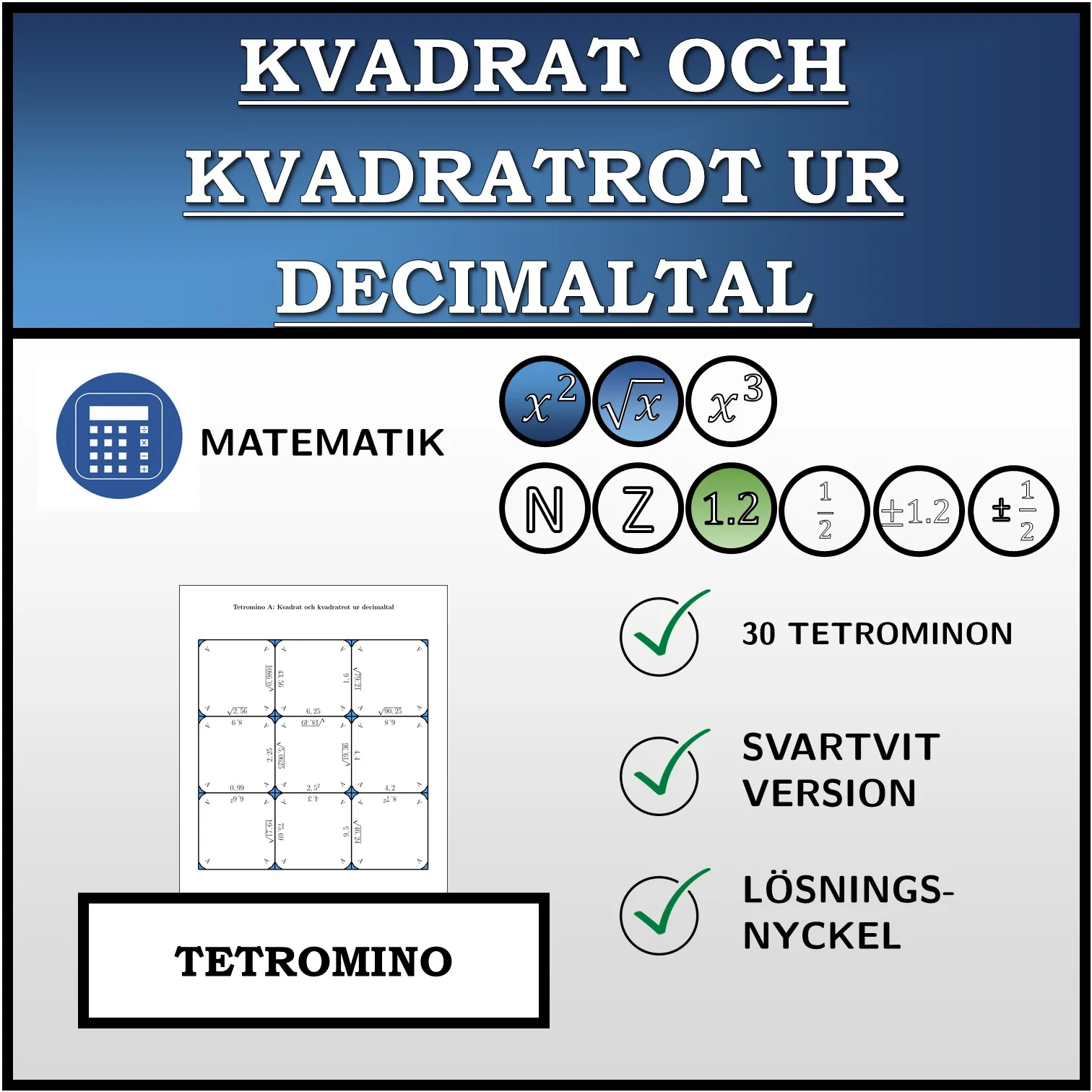 Tetromino: Kvadrat och kvadratrot ur decimaltal